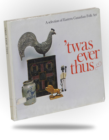  'Twas Ever Thus: A Selection of Eastern Canadian Folk Art - Image 1